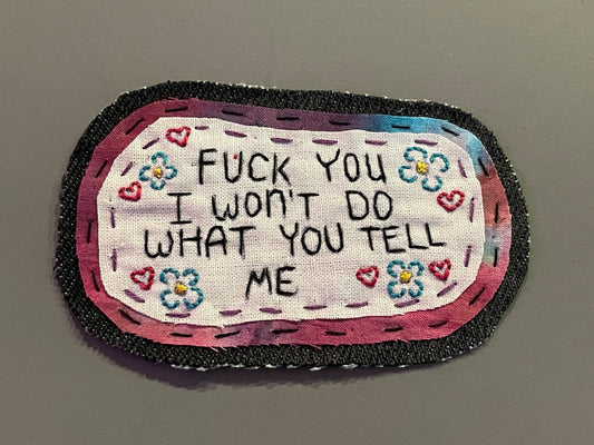 "fuck you, i won't do what you tell me"  patch