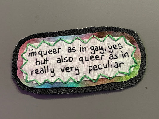 "queer as in really very peculiar" patch